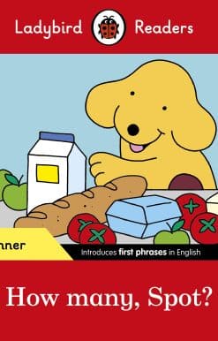 Ladybird Readers Beginner Level - Spot - How many, Spot? (ELT Graded Reader)