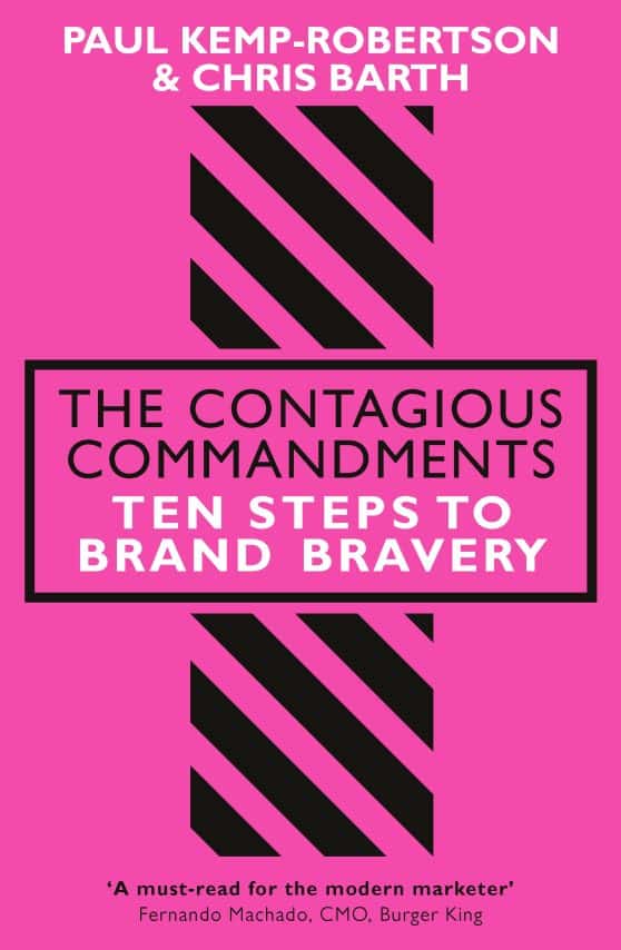 The Contagious Commandments: Ten Steps to Brand Bravery