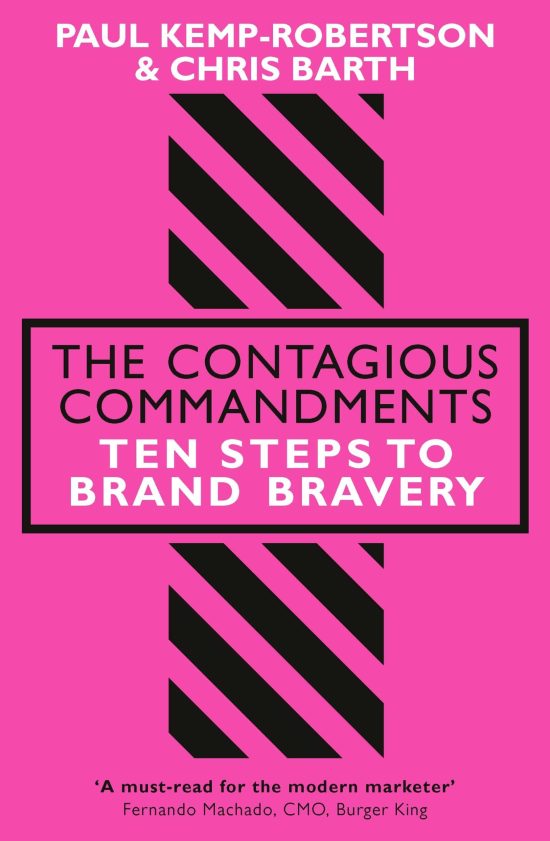 The Contagious Commandments: Ten Steps to Brand Bravery