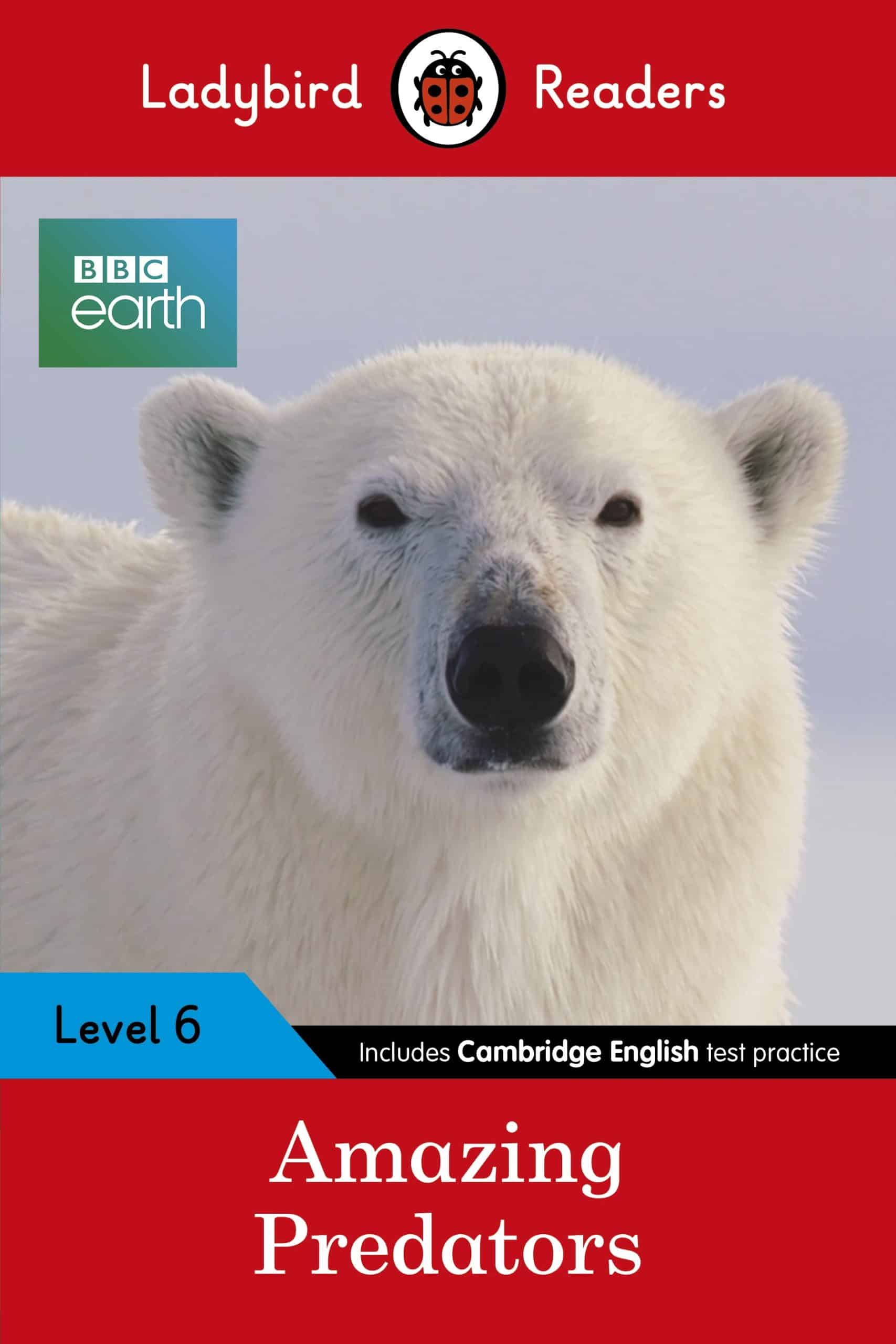 9780241336182 Ladybird Readers Level 6 - BBC Earth - Amazing Predators (ELT Graded Reader )