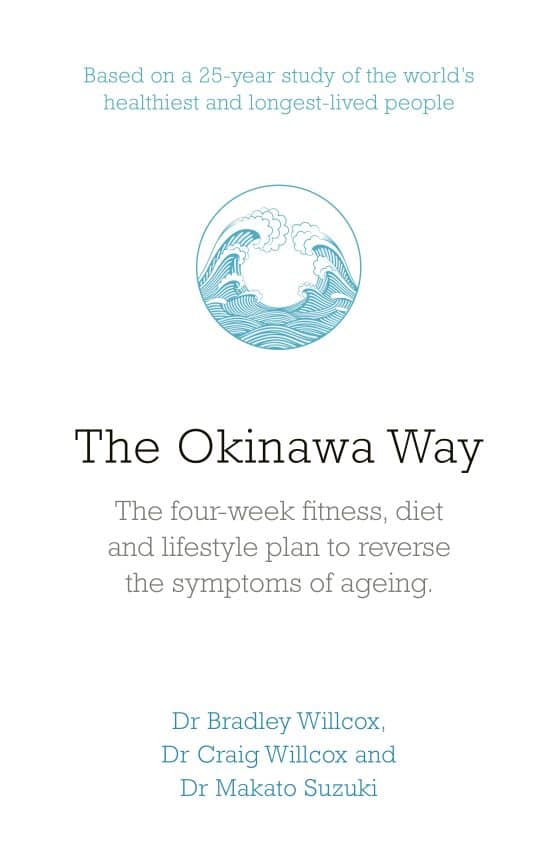 The Okinawa Way: How to Reverse Symptoms of Ageing in Four Weeks