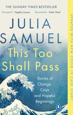 This Too Shall Pass: Stories of Change, Crisis and Hopeful Beginnings