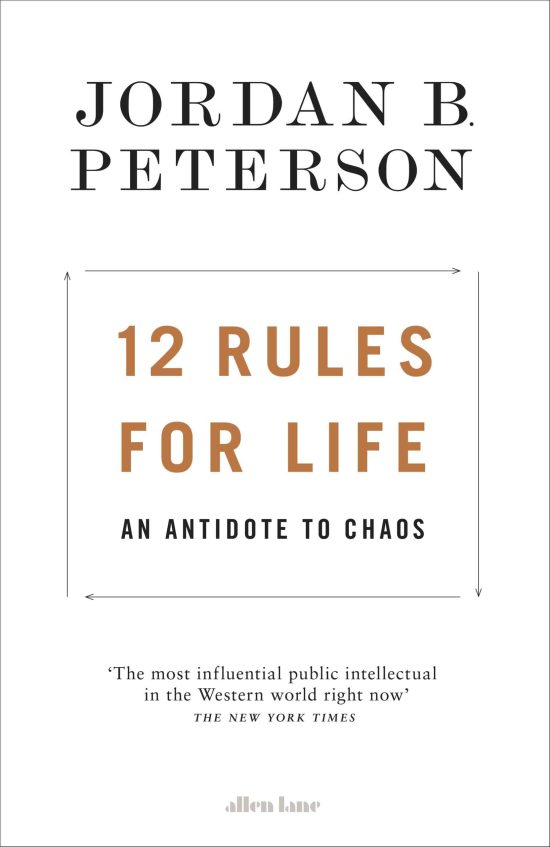 12 Rules for Life: An Antidote to Chaos