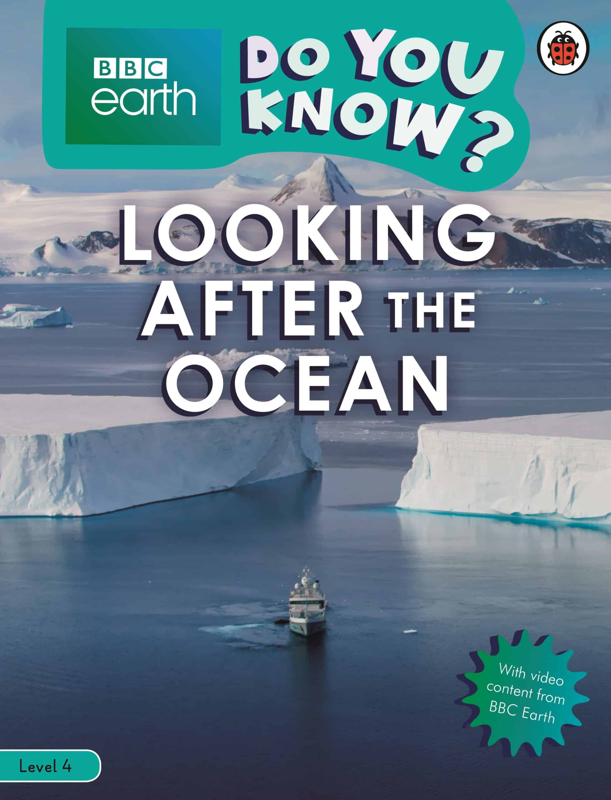 9780241355763 Do You Know? Level 4 – BBC Earth Looking After the Ocean