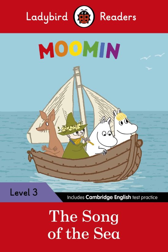Ladybird Readers Level 3 - Moomin - The Song of the Sea (ELT Graded Reader)