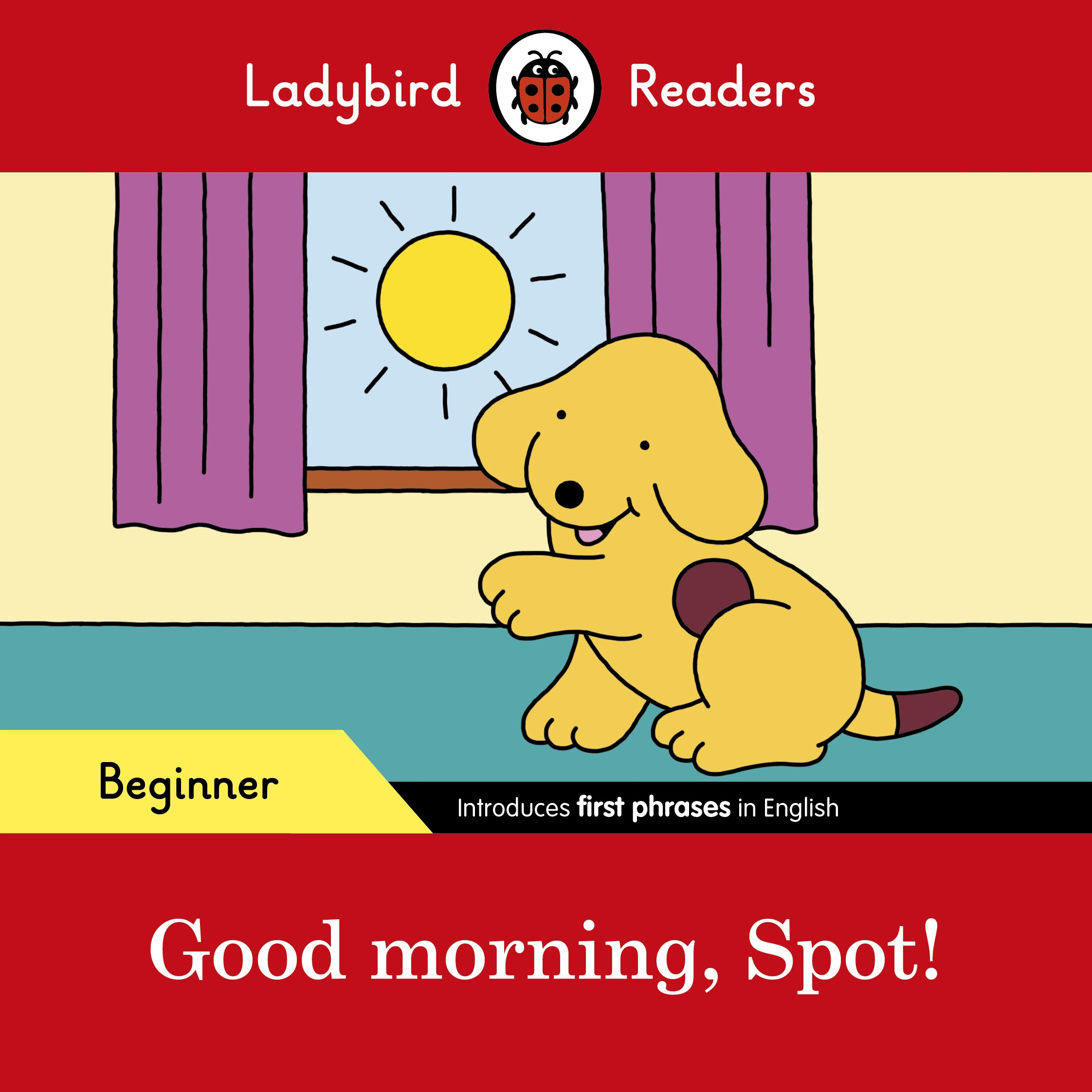 9780241365465 Ladybird Readers Beginner Level – Spot – Good Morning, Spot! (ELT Graded Reader)