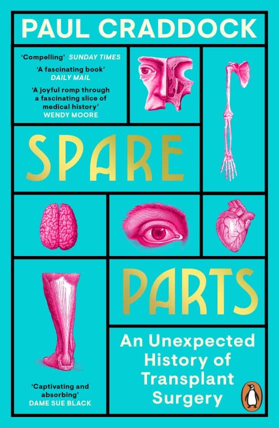 Spare Parts: An Unexpected History of Transplants