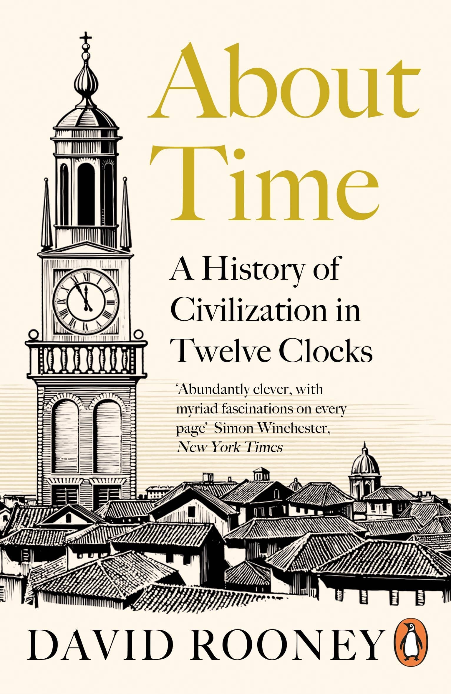 9780241370513 About Time: A History of Civilization in Twelve Clocks