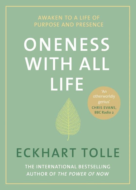 Oneness With All Life: Find your inner peace with the international bestselling author of A New Earth & The Power of Now