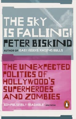The Sky is Falling!: The Unexpected Politics of Hollywood’s Superheroes and Zombies