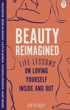 Beauty Reimagined: Life lessons on loving yourself inside and out