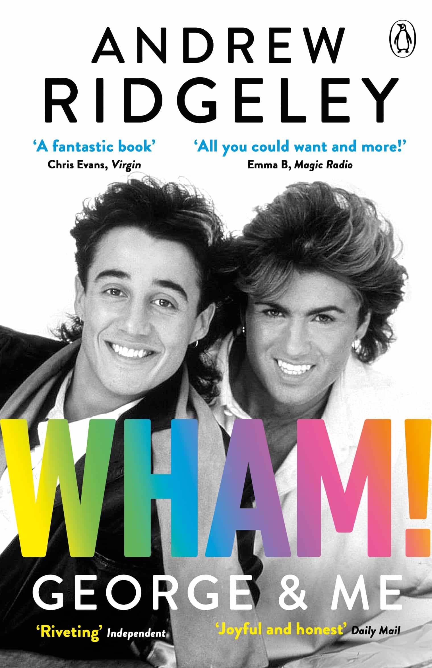 9780241385821 Wham! George & Me: Celebrate 40 Years of Wham! with the Sunday Times Bestseller