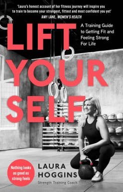 Lift Yourself: A Training Guide to Getting Fit and Feeling Strong for Life