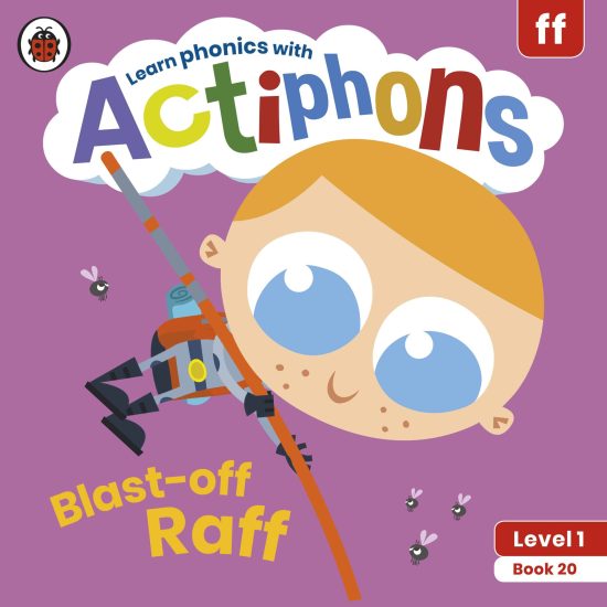 Actiphons Level 1 Book 20 Blast-off Raff: Learn phonics and get active with Actiphons!
