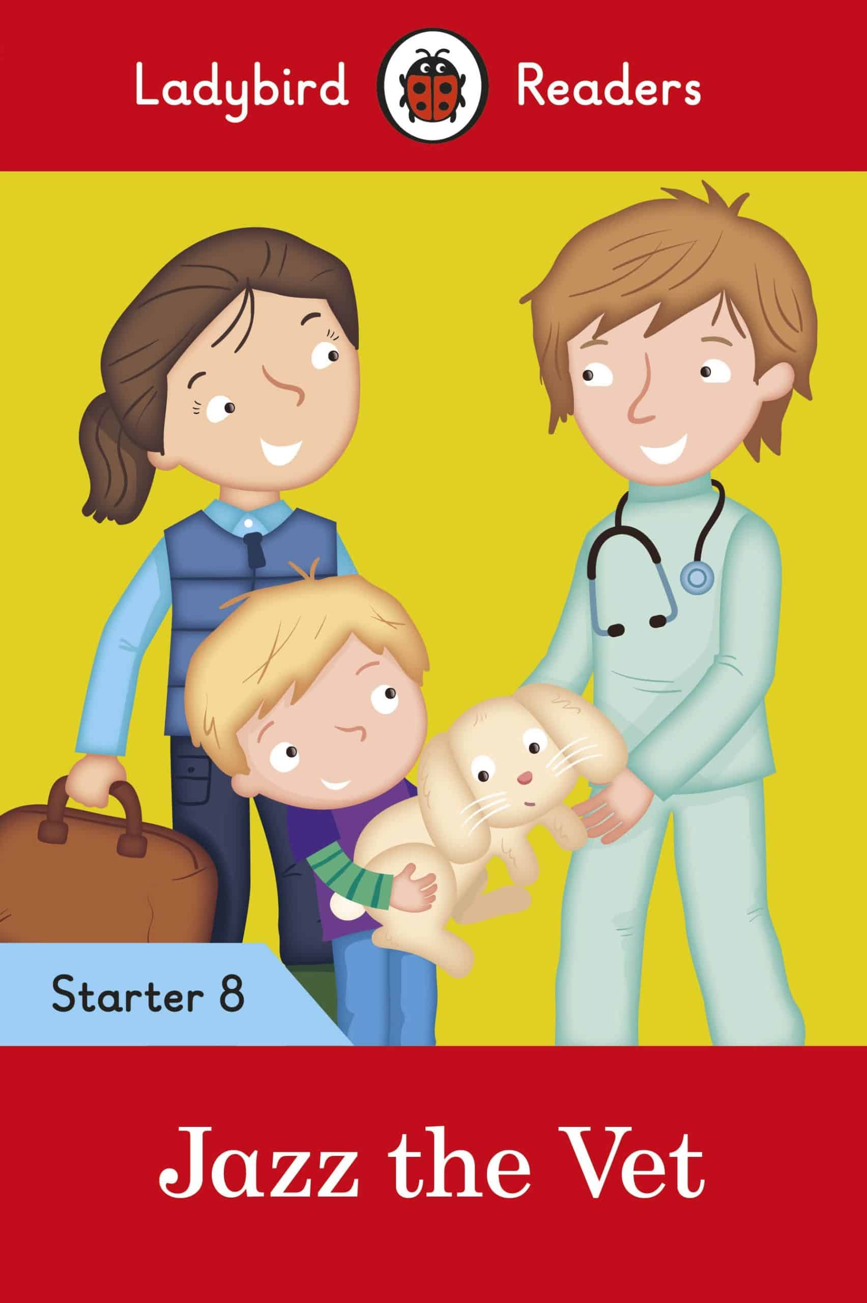 9780241393741 Ladybird Readers Starter Level 8 – Jazz the Vet (ELT Graded Reader)