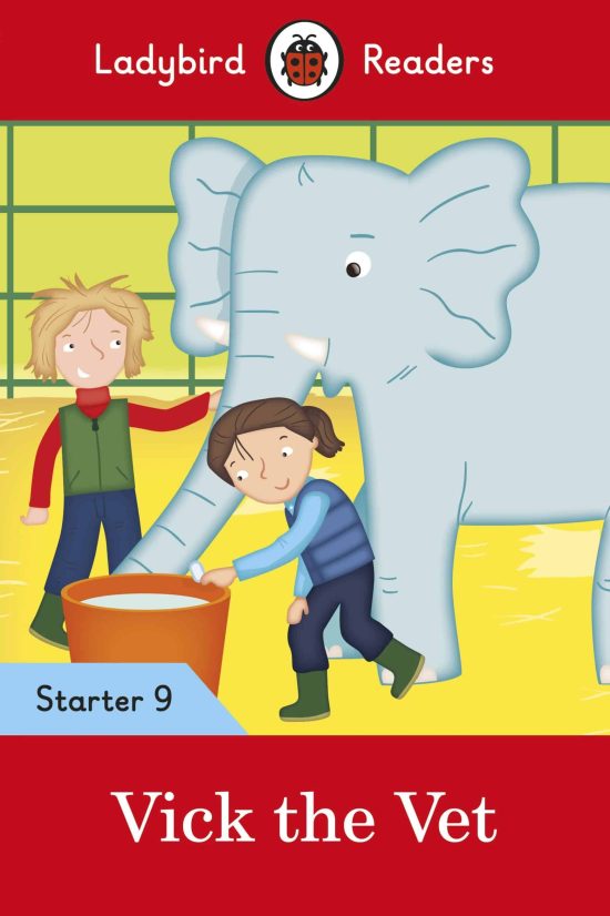 Ladybird Readers Starter Level 9 – Vick the Vet (ELT Graded Reader)