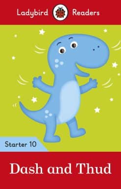 Ladybird Readers Starter Level 10 – Dash and Thud (ELT Graded Reader)