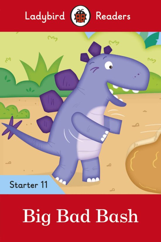 Ladybird Readers Starter Level 11 – Big Bad Bash (ELT Graded Reader)
