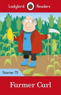 Ladybird Readers Starer Level 15 – Farmer Carl (ELT Graded Reader)