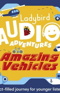Ladybird Audio Adventures: Amazing Vehicles