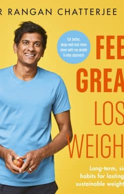 Feel Great Lose Weight: Long term, simple habits for lasting and sustainable weight loss