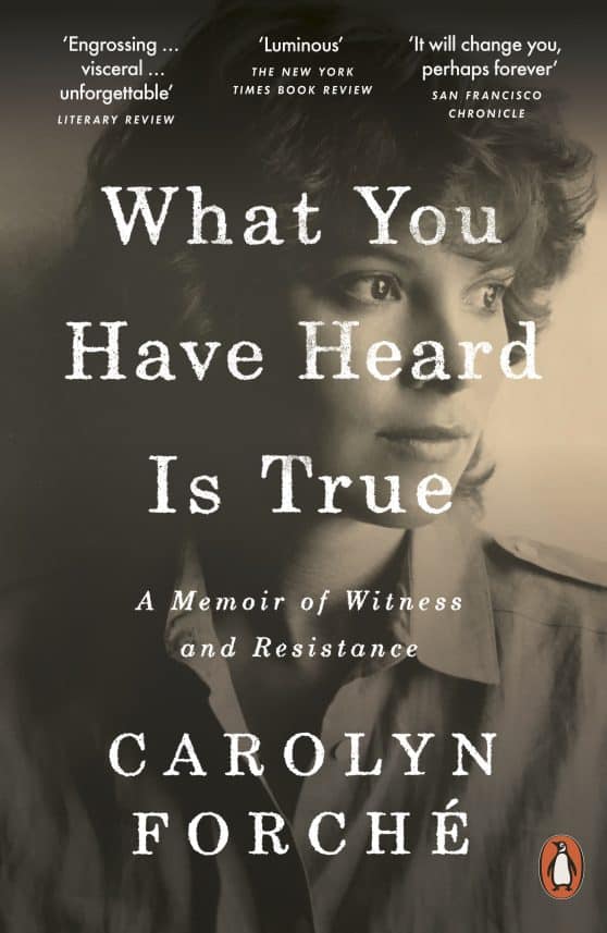 What You Have Heard Is True: A Memoir of Witness and Resistance