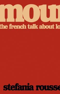 Amour: How the French Talk about Love