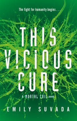 This Vicious Cure (Mortal Coil Book 3)