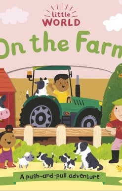Little World: On the Farm: A push-and-pull adventure