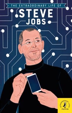 The Extraordinary Life of Steve Jobs