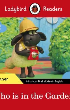 Ladybird Readers Beginner Level - Timmy Time - Who is in the Garden? (ELT Graded Reader)