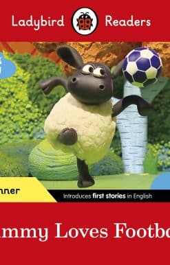 Ladybird Readers Beginner Level - Timmy Time - Timmy Loves Football (ELT Graded Reader)
