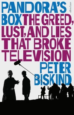 Pandora’s Box: The Greed, Lust, and Lies That Broke Television