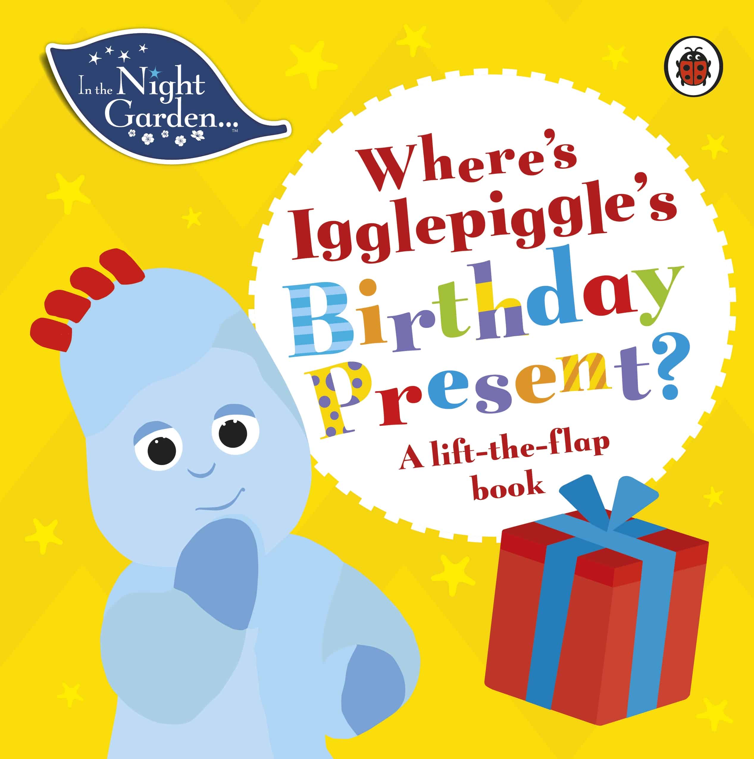 9780241447086 In the Night Garden: Where's Igglepiggle's Birthday Present?: A Lift-the-Flap Book