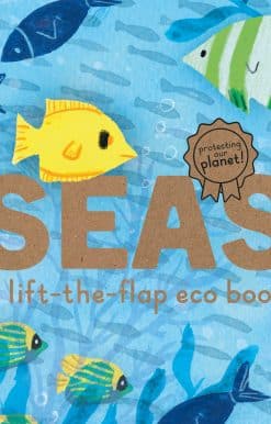Seas: A lift-the-flap eco book