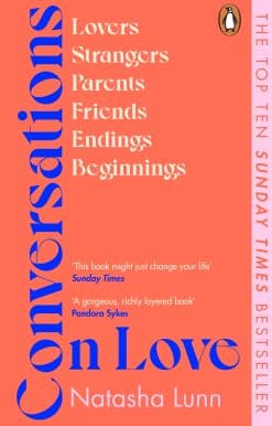 Conversations on Love: with Philippa Perry, Dolly Alderton, Roxane Gay, Stephen Grosz, Esther Perel, and many more
