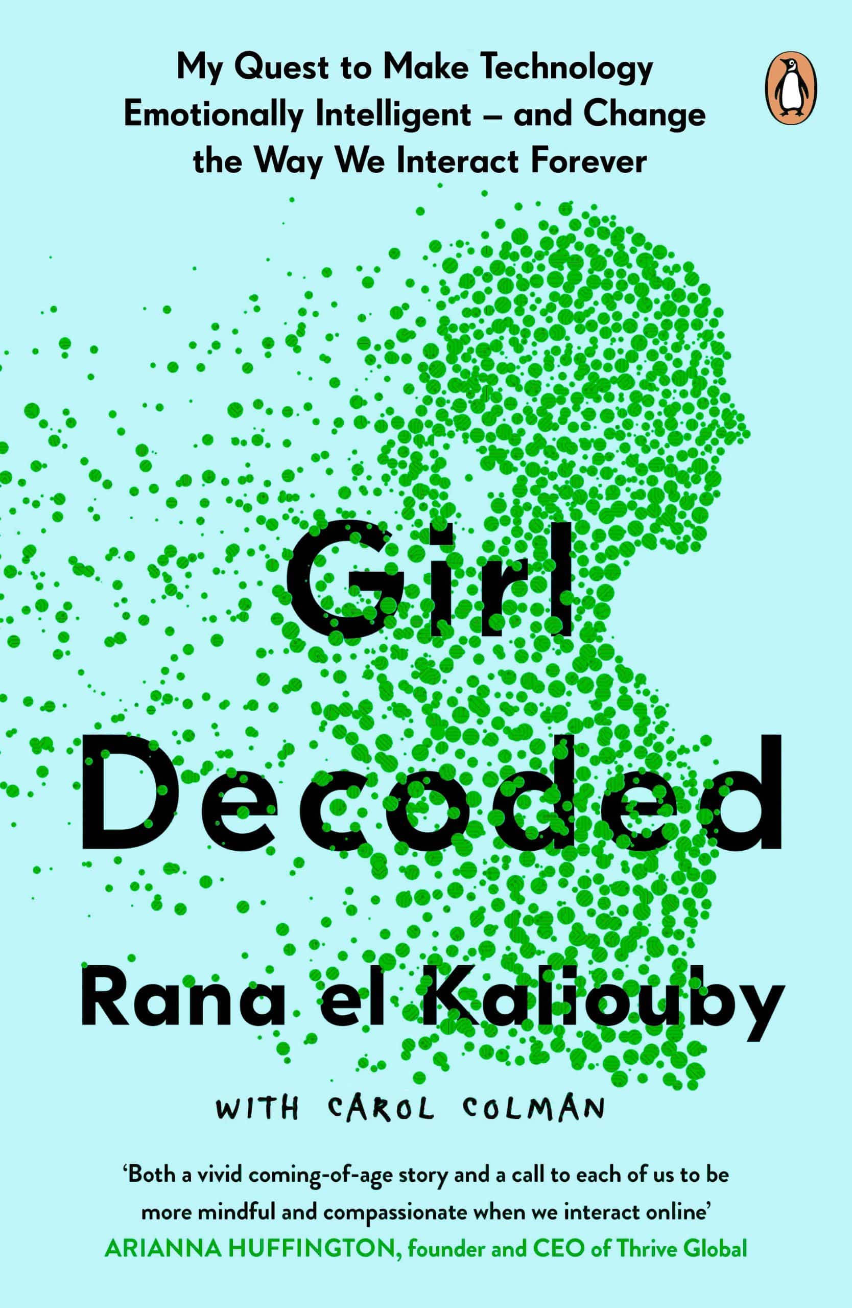 9780241451526 Girl Decoded: My Quest to Make Technology Emotionally Intelligent – and Change the Way We Interact Forever