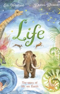 Life: The beautifully illustrated natural history book for kids
