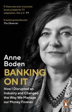 Banking On It: How I Disrupted an Industry and Changed the Way We Manage our Money Forever