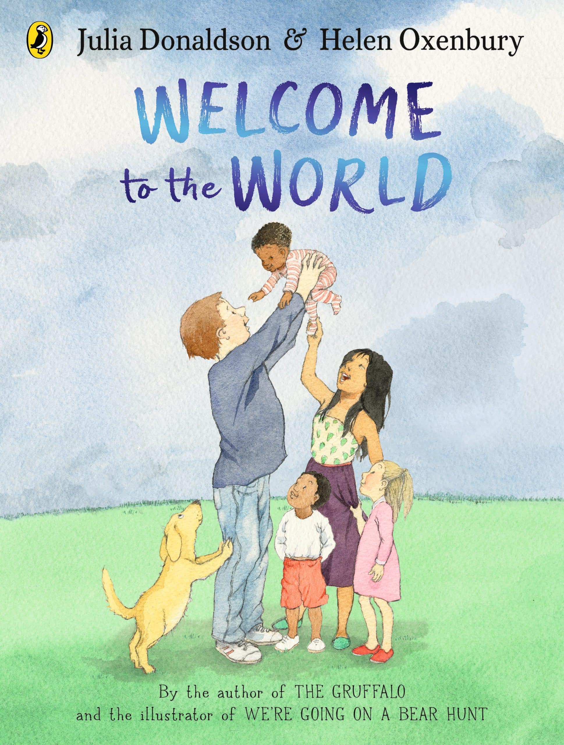 9780241456552 Welcome to the World: By the author of The Gruffalo and the illustrator of We’re Going on a Bear Hunt