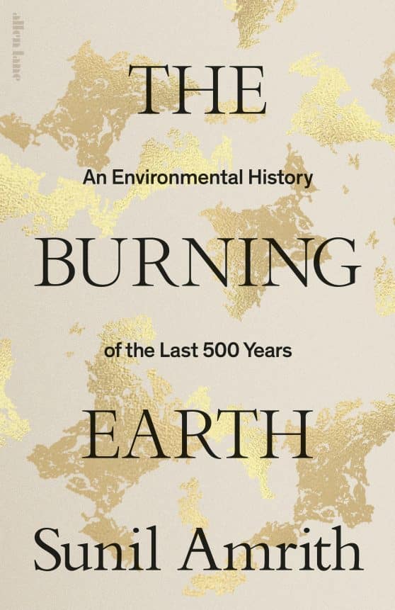 The Burning Earth: An Environmental History of the Last 500 Years