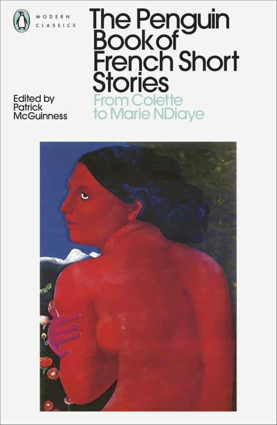 The Penguin Book of French Short Stories: 2: From Colette to Marie NDiaye