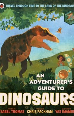 An Adventurer's Guide to Dinosaurs