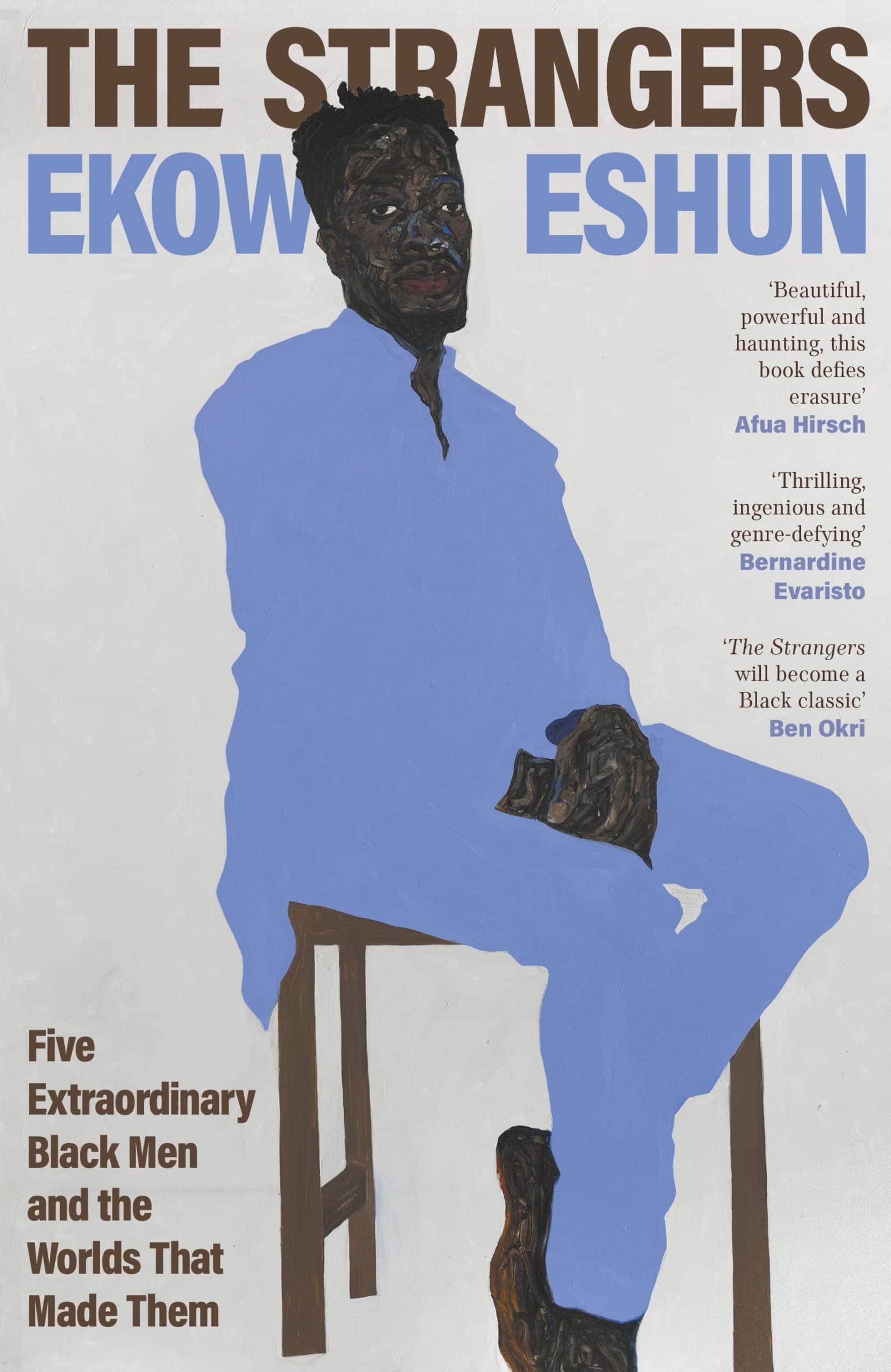 9780241472026 The Strangers: Five Extraordinary Black Men and the Worlds That Made Them