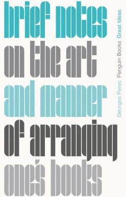 Brief Notes on the Art and Manner of Arranging One's Books