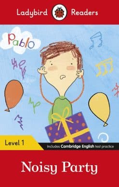 Ladybird Readers Level 1 - Pablo - Noisy Party (ELT Graded Reader)
