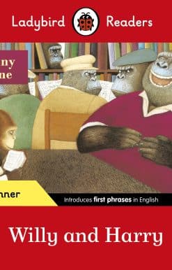 Ladybird Readers Beginner Level - Anthony Browne - Willy and Harry (ELT Graded Reader)