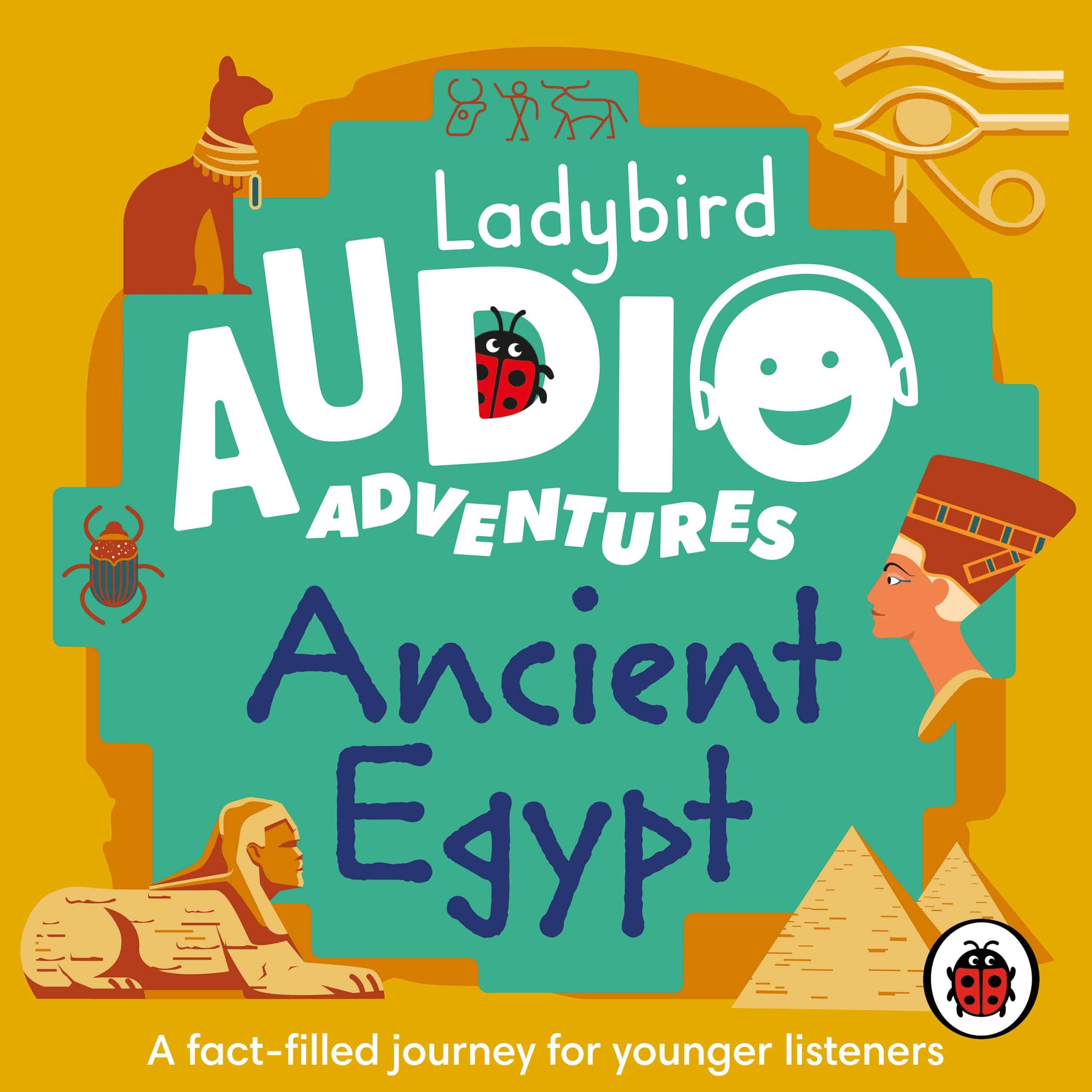 9780241478035 Ladybird Audio Adventures: Ancient Egypt