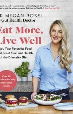 Eat More, Live Well: Enjoy Your Favourite Food and Boost Your Gut Health with The Diversity Diet