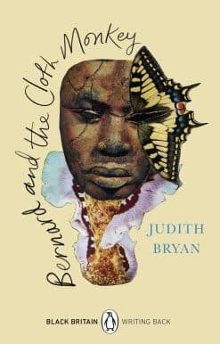 Bernard and the Cloth Monkey: A collection of rediscovered works celebrating Black Britain curated by Booker Prize-winner Bernardine Evaristo